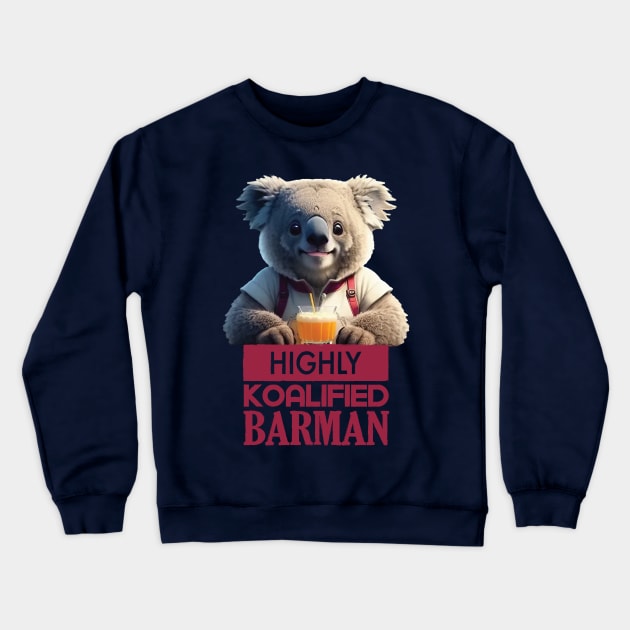 Just a Highly Koalified Barman Koala 3 Crewneck Sweatshirt by Dmytro